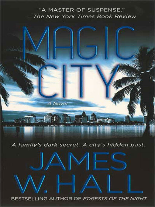 Title details for Magic City by James W. Hall - Available